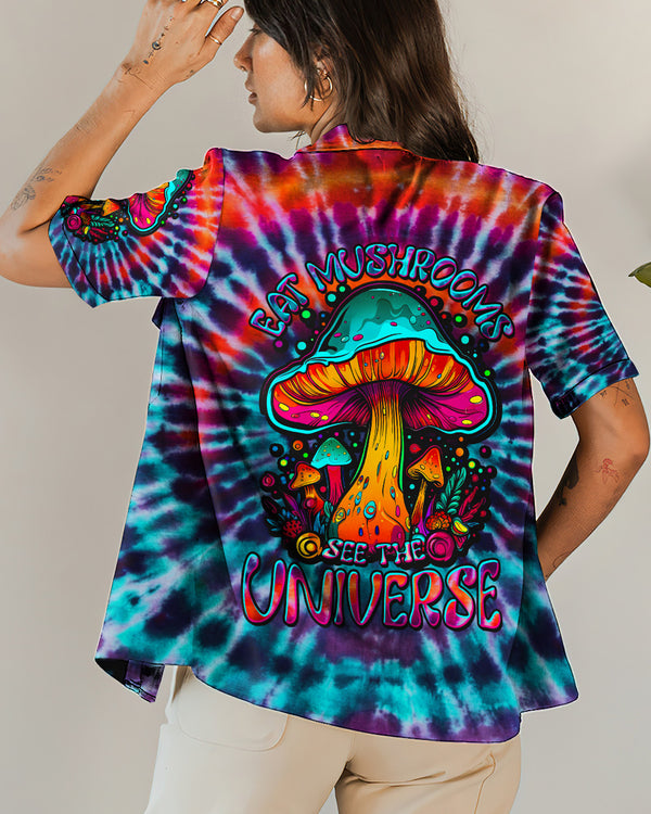 EAT MUSHROOMS SEE THE UNIVERSE TIE DYE HAWAIIAN SHIRT - TLTW2707235