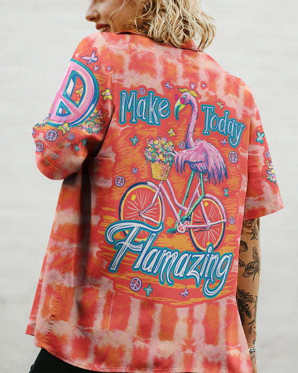 MAKE TODAY FLAMAZING HAWAIIAN SHIRT - TY0206236