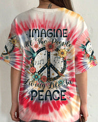 IMAGINE ALL THE PEOPLE LIVING LIFE IN PEACE TIE DYE ALL OVER PRINT - TYTM0706243