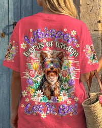 WHISPER WORDS OF WISDOM LET IT BE YORKSHIRE TERRIER DOG ALL OVER PRINT - TY0405264