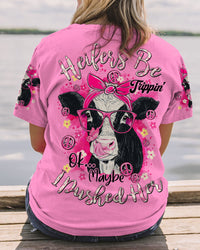 HEIFERS BE TRIPPIN' ALL OVER PRINT - TY2109232