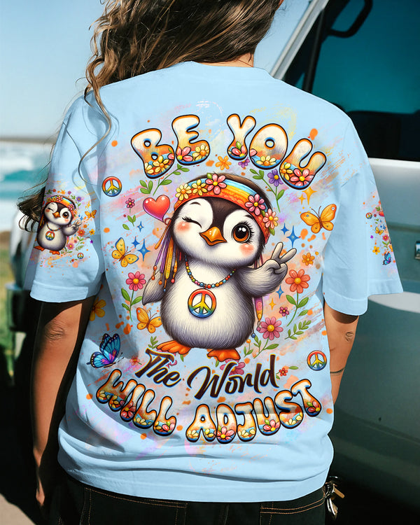 BE YOU THE WORLD WILL ADJUST ALL OVER PRINT - YHHG0309251