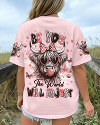 BE YOU THE WORLD WILL ADJUST HEIFER ALL OVER PRINT - YHHG2711251