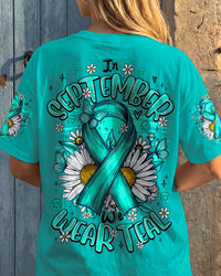 IN SEPTEMBER WE WEAR TEAL OVARIAN CANCER AWARENESS ALL OVER PRINT - TY1507261