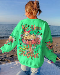 BE YOU THE WORLD WILL ADJUST ALL OVER PRINT - TY2309231