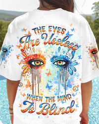 THE EYES ARE USELESS WHEN THE MIND IS BLIND ALL OVER PRINT - YHHG1306242