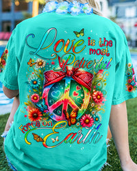 LOVE IS THE MOST POWERFUL FORCE ON EARTH ALL OVER PRINT - TYQY2805243