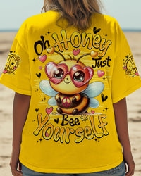 OH HONEY JUST BEE YOURSELF ALL OVER PRINT - TYQY1406253