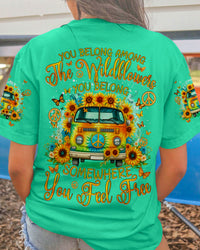 YOU BELONG AMONG THE WILDFLOWERS ALL OVER PRINT - TYQY1505242