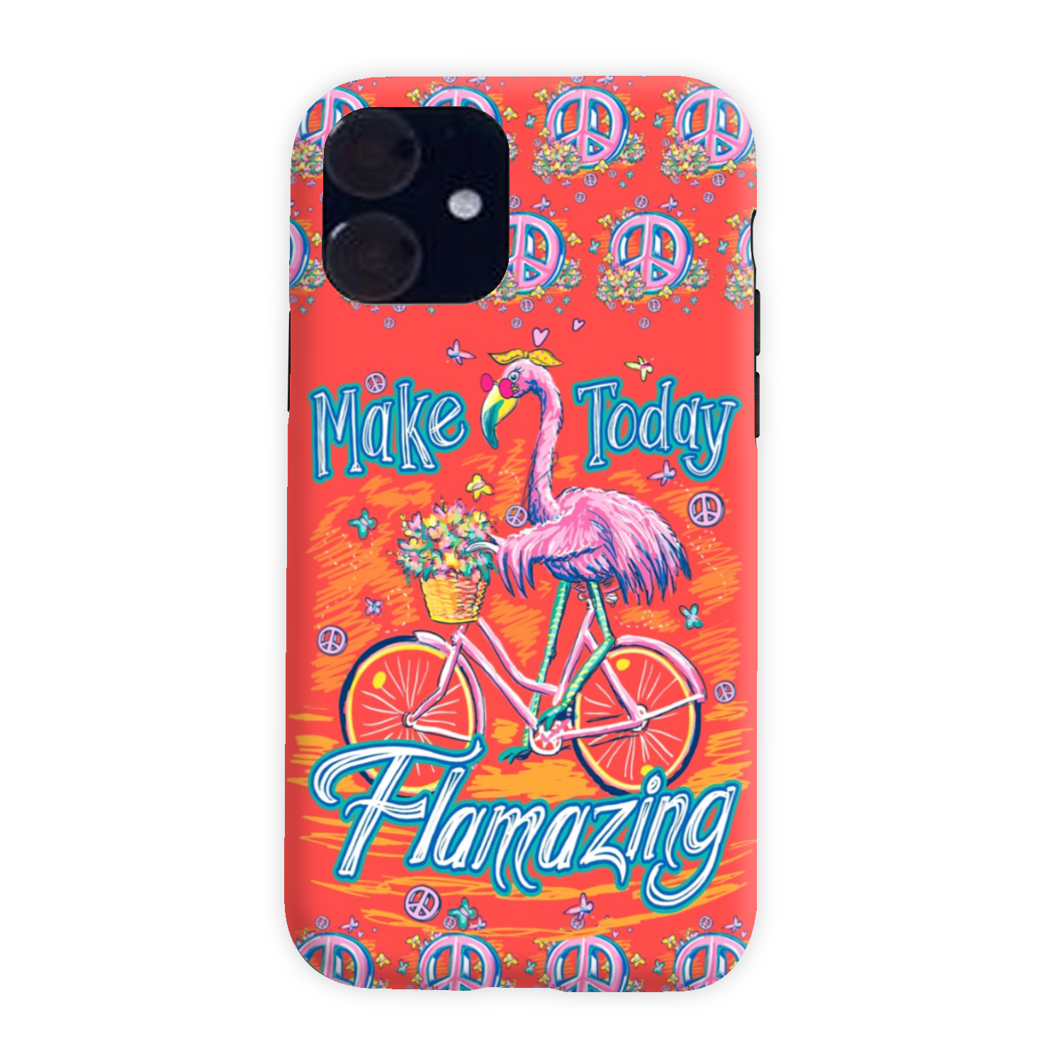 MAKE TODAY FLAMAZING PHONE CASE - TY0206232