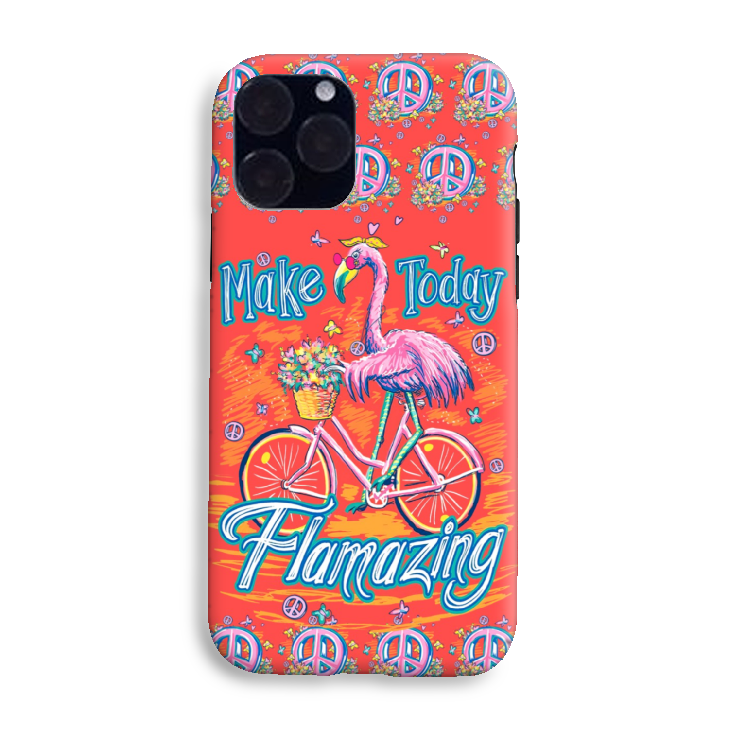 MAKE TODAY FLAMAZING PHONE CASE - TY0206232