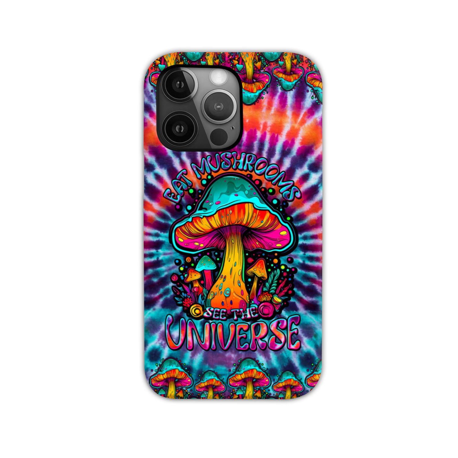 EAT MUSHROOMS SEE THE UNIVERSE TIE DYE PHONE CASE - TLTW2707233