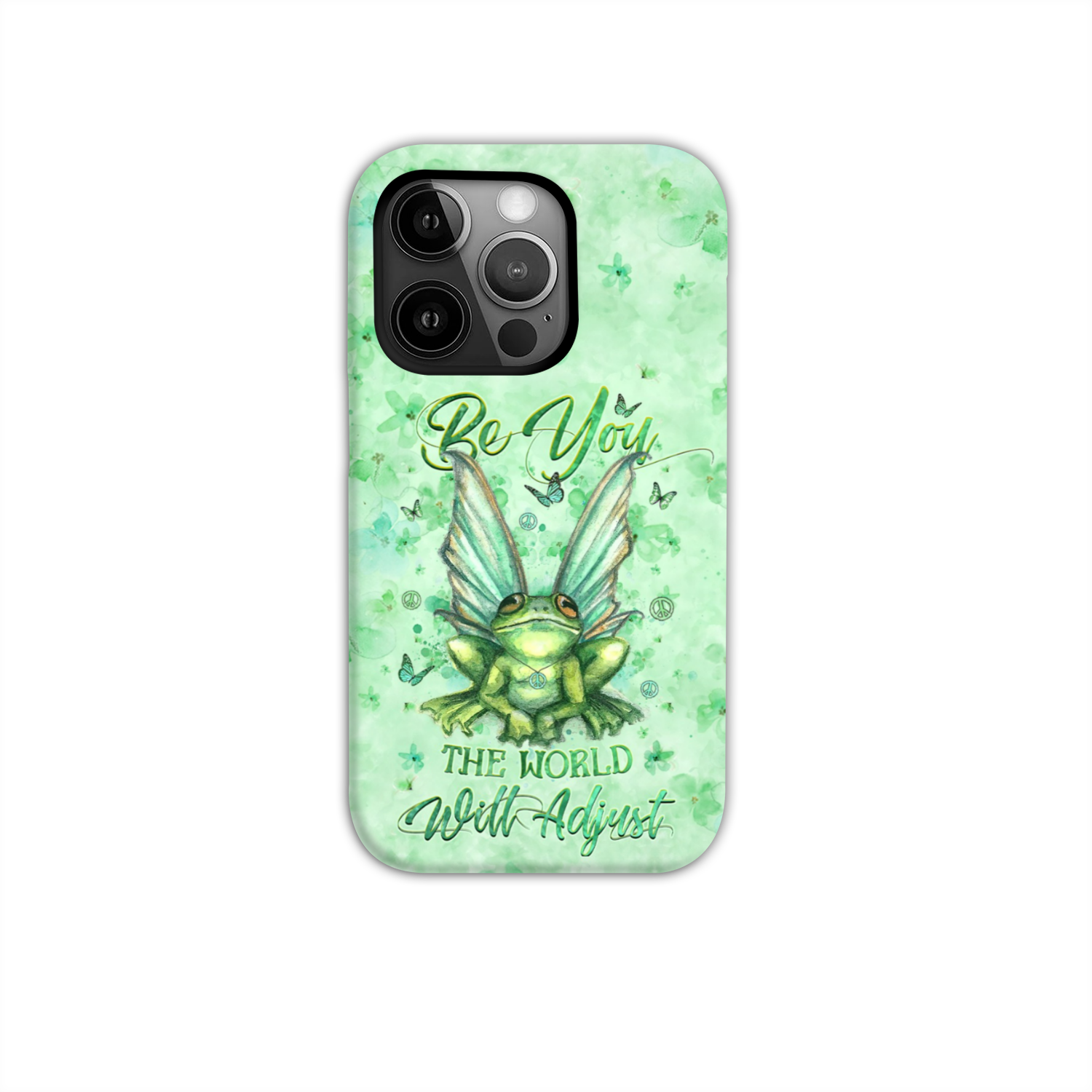 BE YOU THE WORLD WILL ADJUST PHONE CASE - YHHG2208232