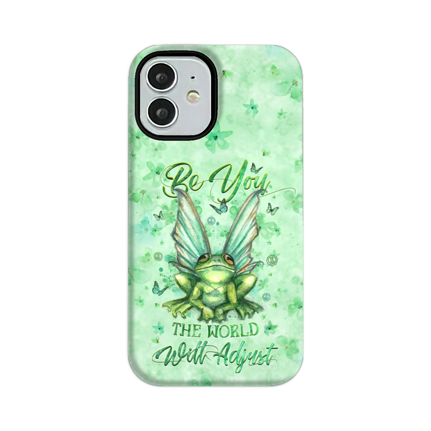BE YOU THE WORLD WILL ADJUST PHONE CASE - YHHG2208232