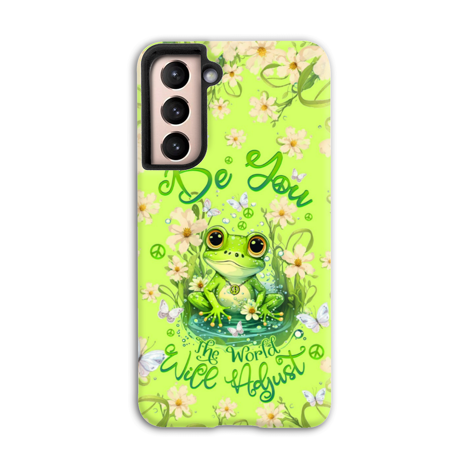 BE YOU THE WORLD WILL ADJUST FROG PHONE CASE BE YOU THE WORLD WILL ADJUST FROG PHONE CASE