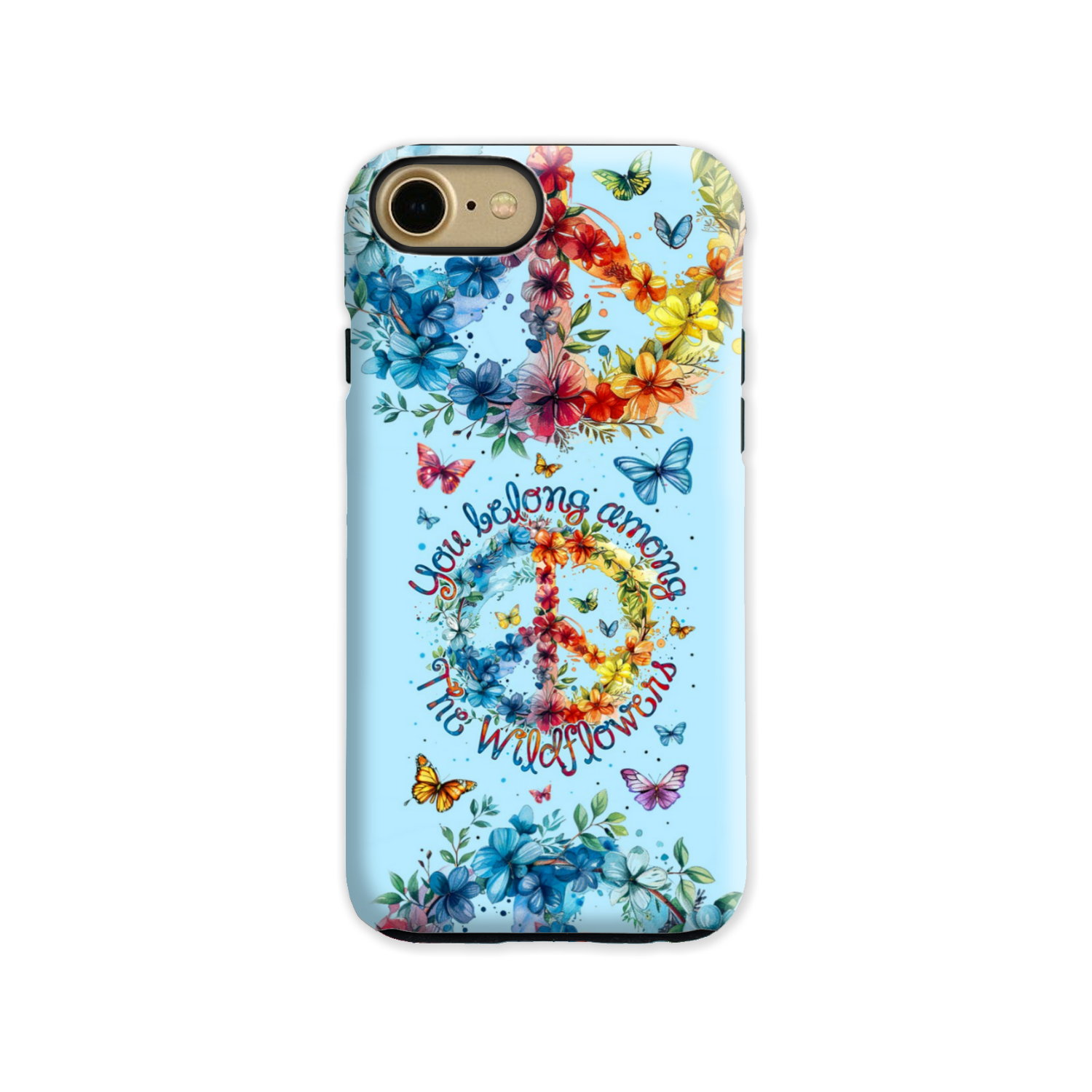 YOU BELONG AMONG THE WILDFLOWERS PHONE CASE - TY1405242