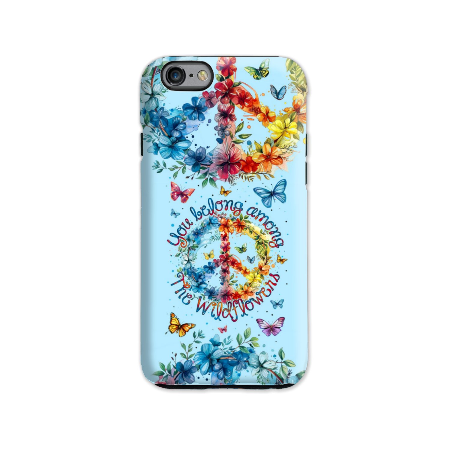 YOU BELONG AMONG THE WILDFLOWERS PHONE CASE - TY1405242