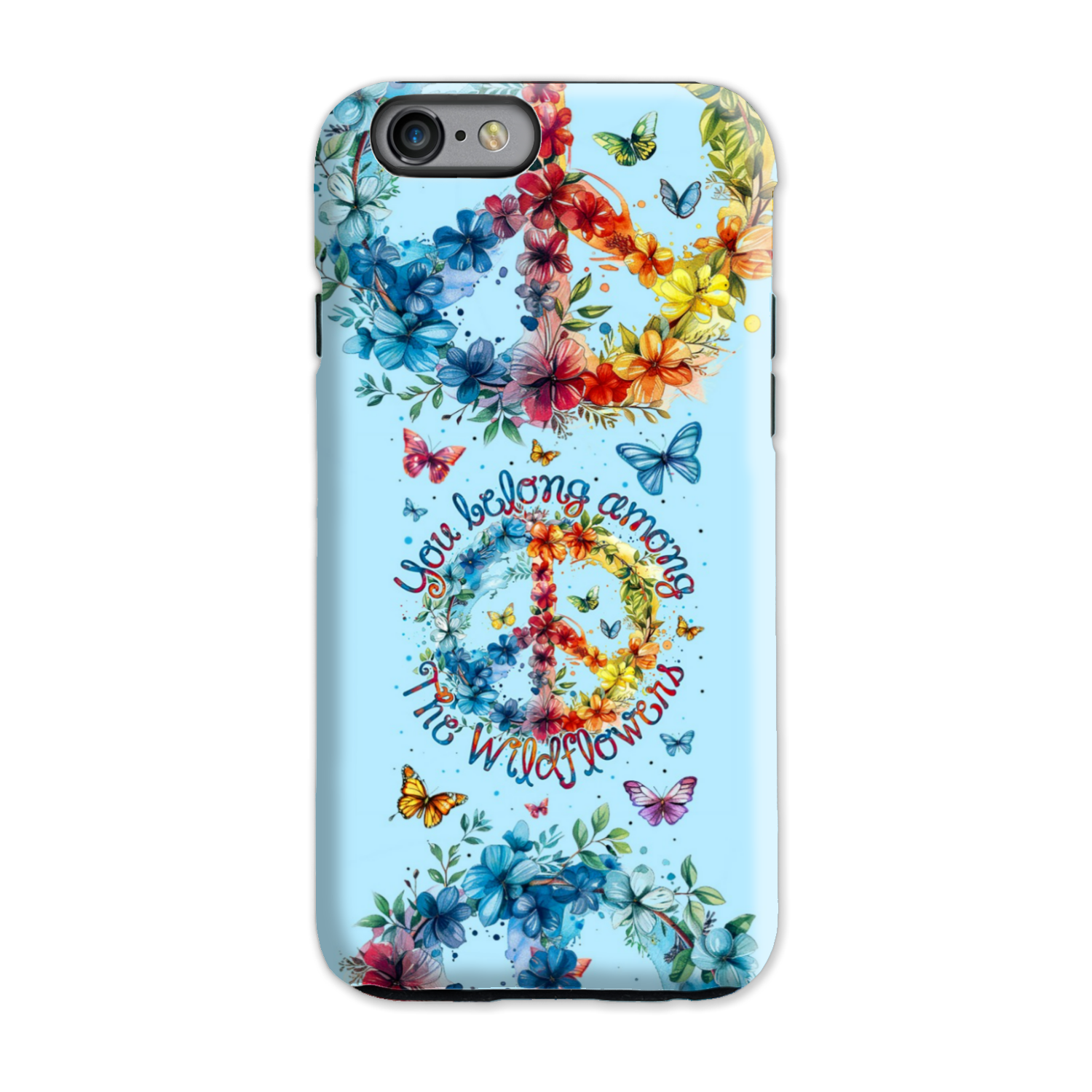 YOU BELONG AMONG THE WILDFLOWERS PHONE CASE - TY1405242