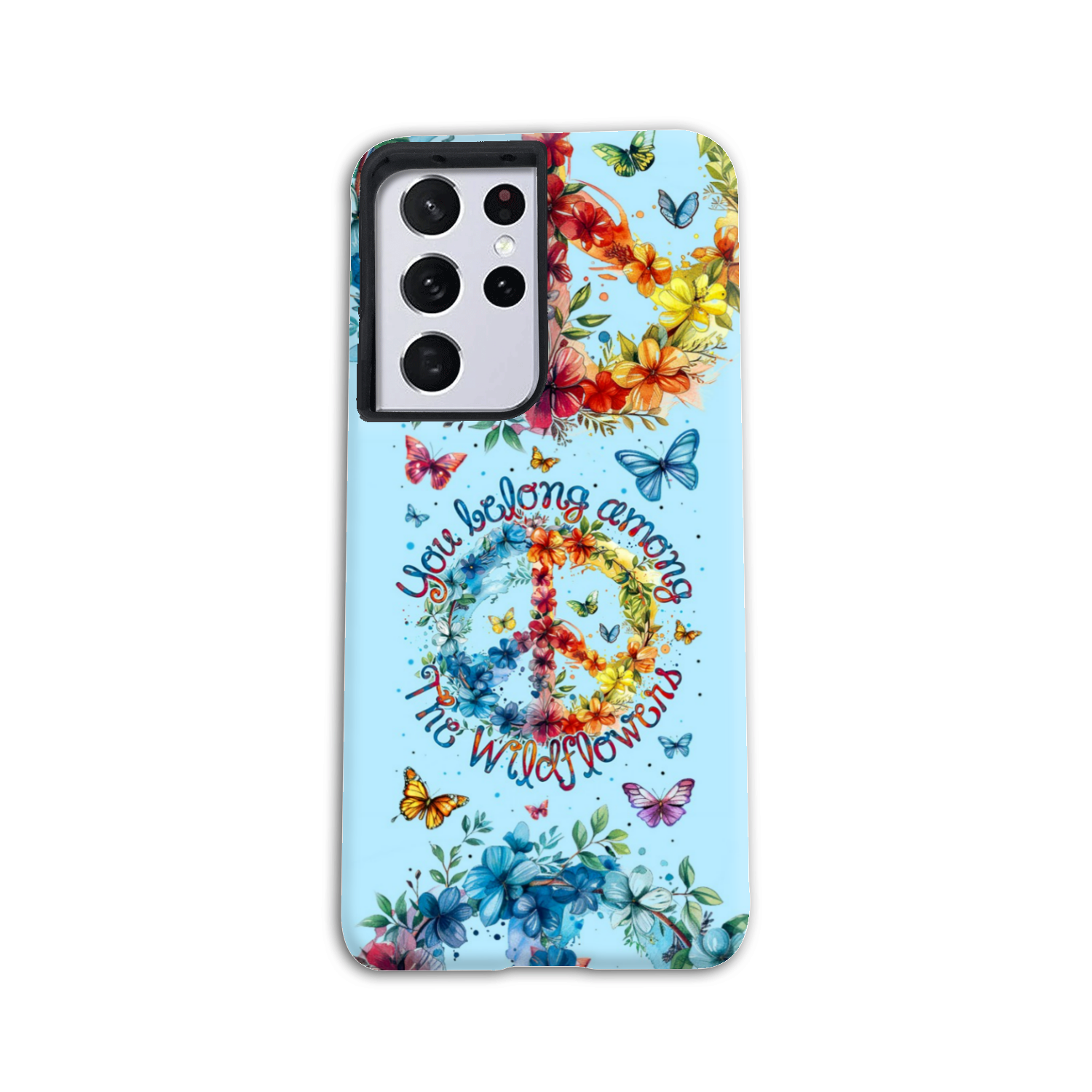 YOU BELONG AMONG THE WILDFLOWERS PHONE CASE - TY1405242