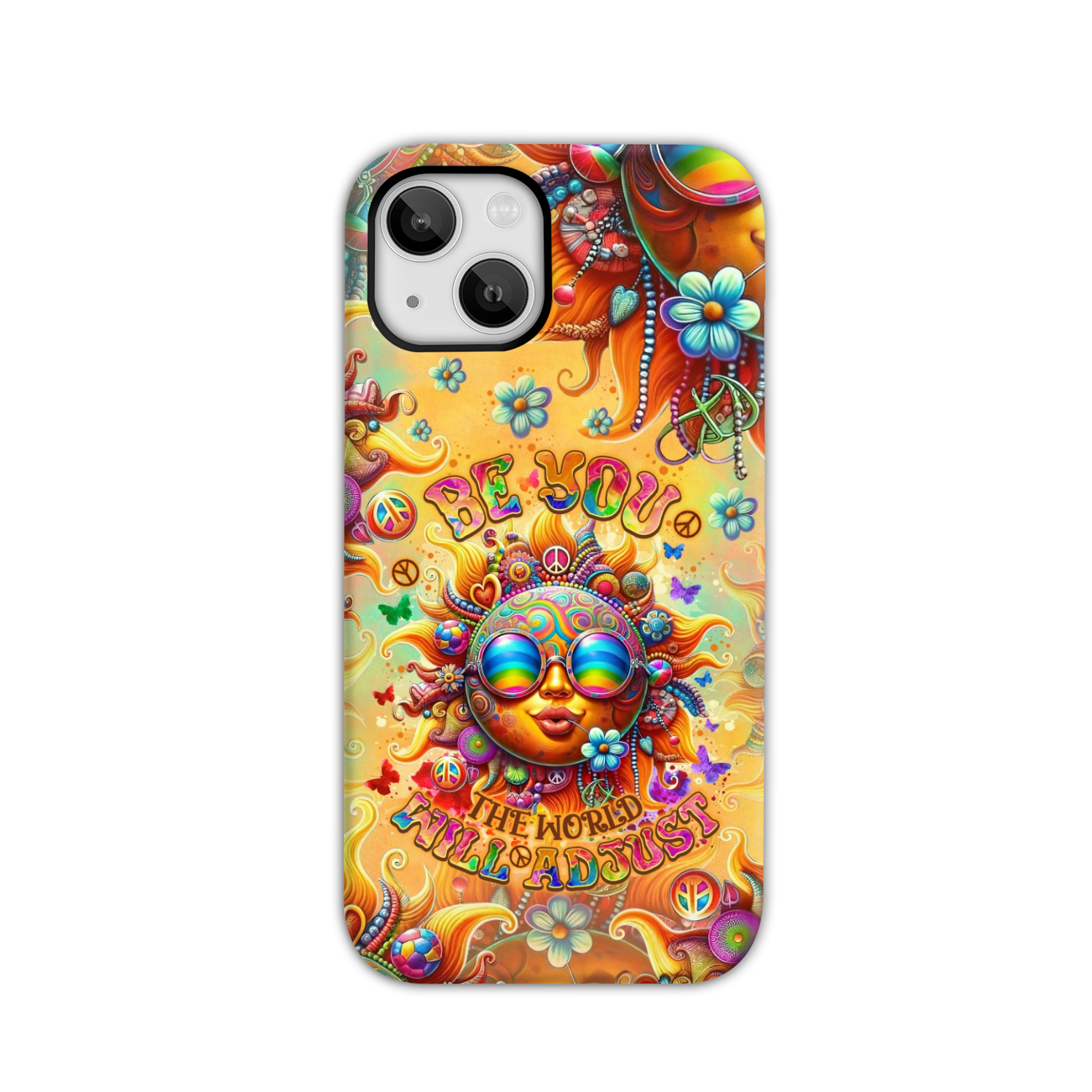 BE YOU THE WORLD WILL ADJUST SUN PHONE CASE - TLNO2106243