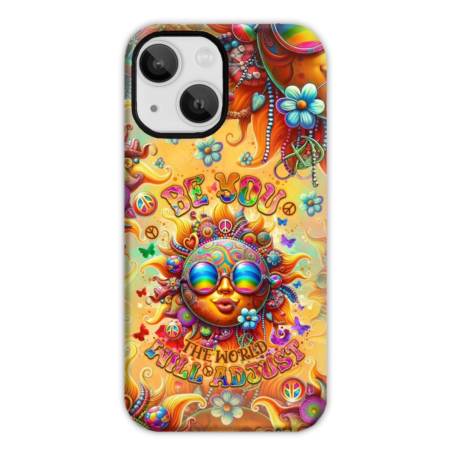 BE YOU THE WORLD WILL ADJUST SUN PHONE CASE - TLNO2106243