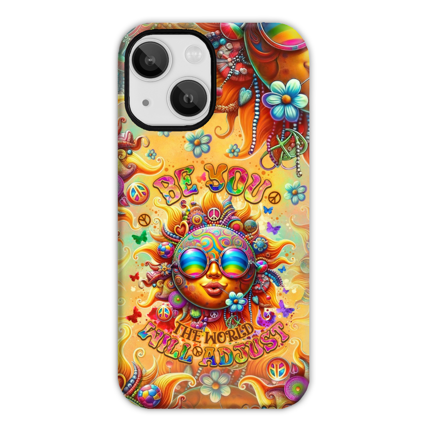 BE YOU THE WORLD WILL ADJUST SUN PHONE CASE - TLNO2106243