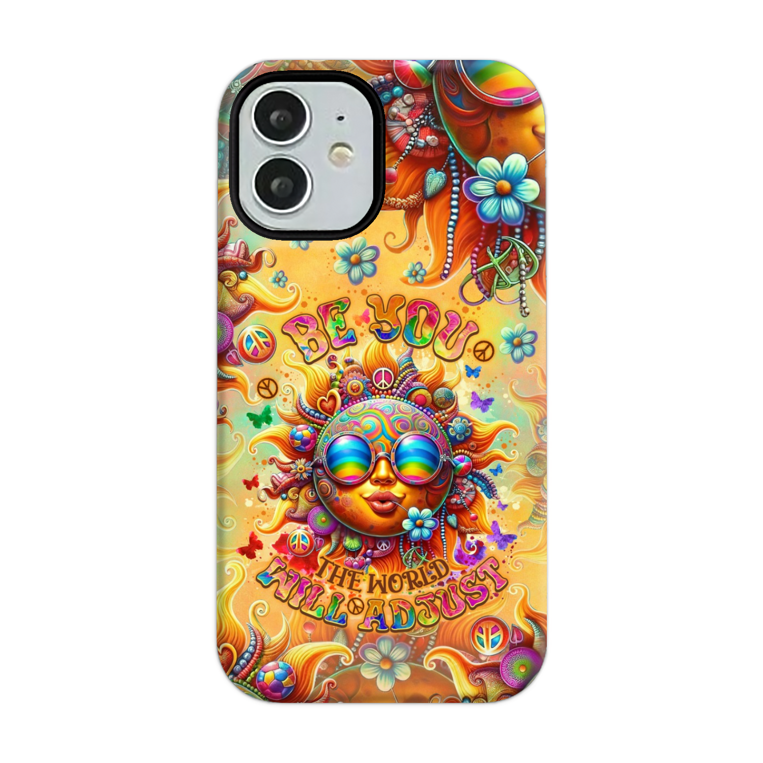 BE YOU THE WORLD WILL ADJUST SUN PHONE CASE - TLNO2106243