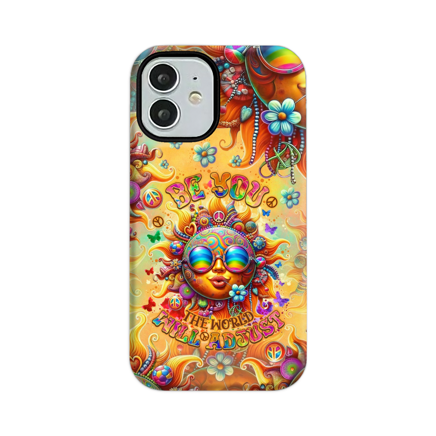 BE YOU THE WORLD WILL ADJUST SUN PHONE CASE - TLNO2106243