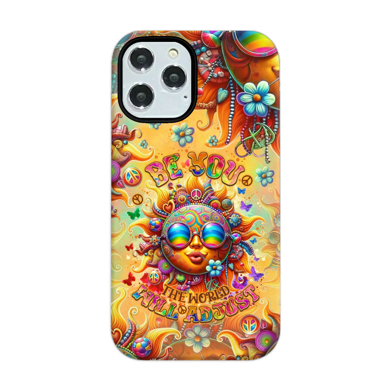 BE YOU THE WORLD WILL ADJUST SUN PHONE CASE - TLNO2106243