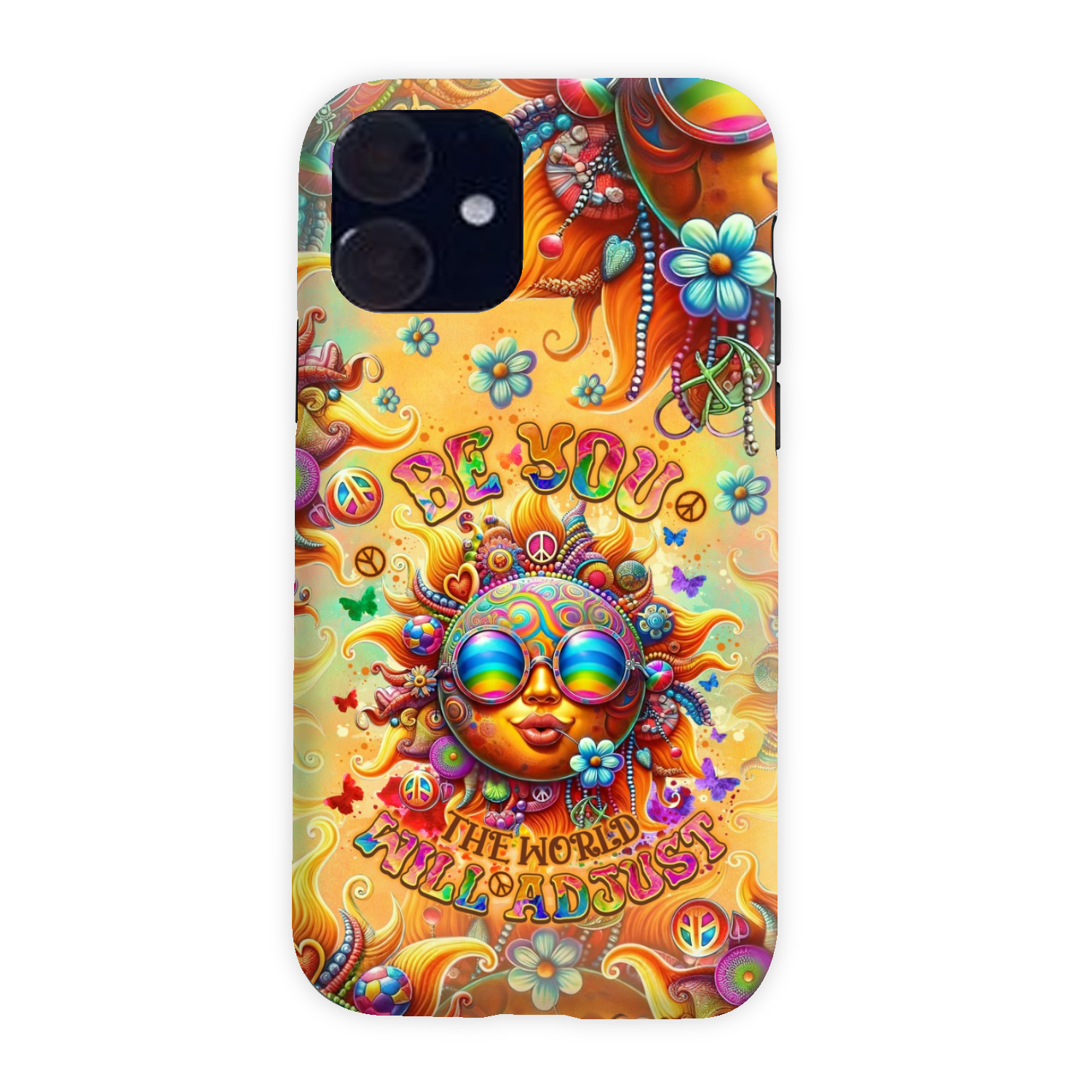 BE YOU THE WORLD WILL ADJUST SUN PHONE CASE - TLNO2106243