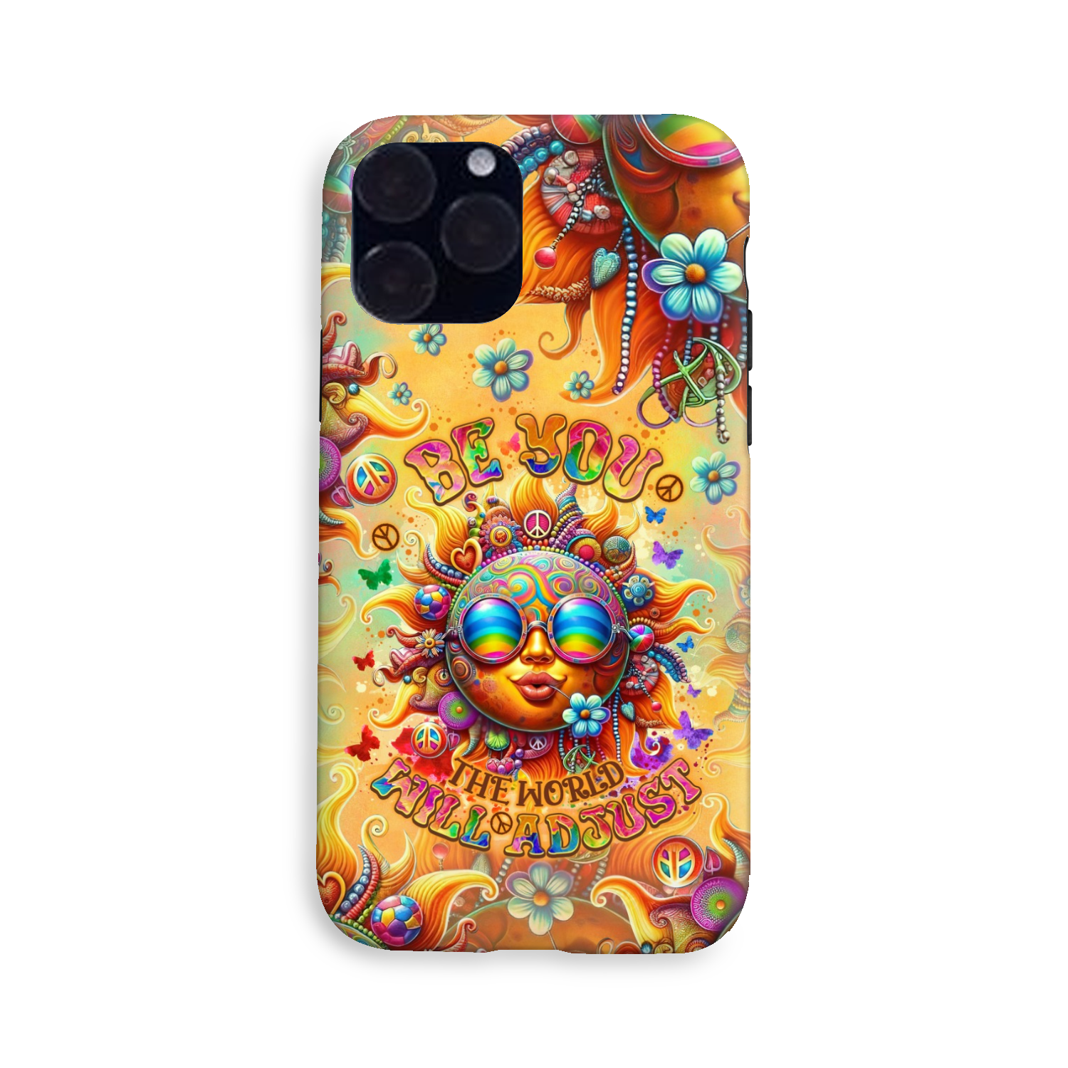 BE YOU THE WORLD WILL ADJUST SUN PHONE CASE - TLNO2106243