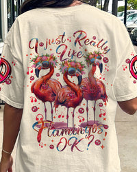 I JUST REALLY LIKE FLAMINGOS OK ALL OVER PRINT - TYTM1004242