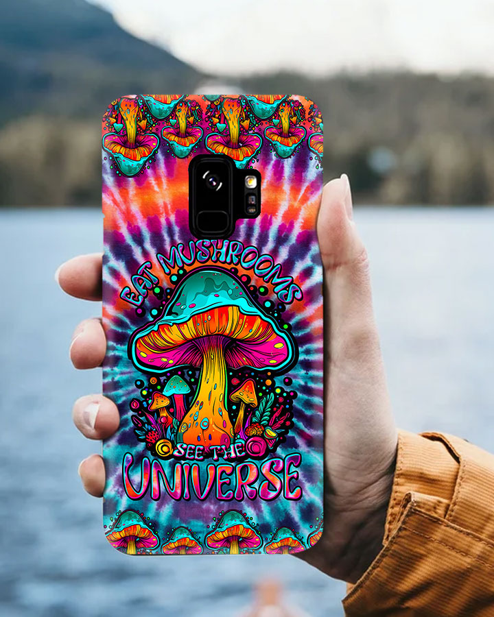 EAT MUSHROOMS SEE THE UNIVERSE TIE DYE PHONE CASE EAT MUSHROOMS SEE THE UNIVERSE TIE DYE PHONE CASE