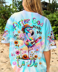 AFTER GOD MADE ME HE SAID TADA FLAMINGO ALL OVER PRINT - TLTR1206243
