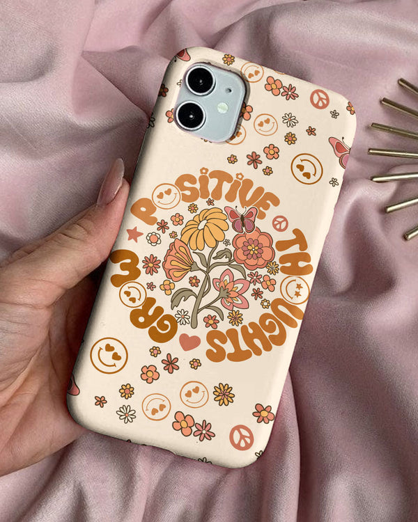 GROW POSITIVE THOUGHT PHONE CASE - TY0902233