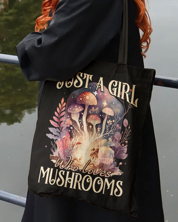 JUST A GIRL WHO LOVES MUSHROOMS TOTE BAG - TY1602232