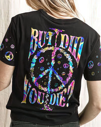 BUT DID YOU DIE ALL OVER PRINT - TA0403236