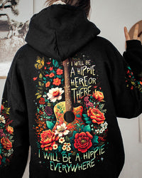 I WILL BE A HIPPIE EVERYWHERE ALL OVER PRINT - TY19042311