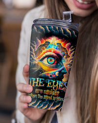 THE EYES ARE USELESS WHEN THE MIND IS BLIND TUMBLER - TYTM2103233