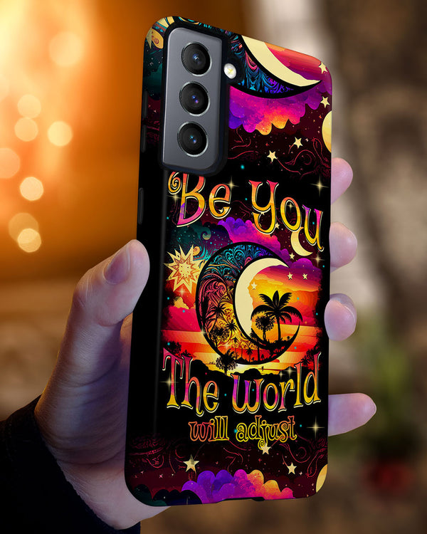 BE YOU THE WORLD WILL ADJUST PHONE CASE - TYTM0304237