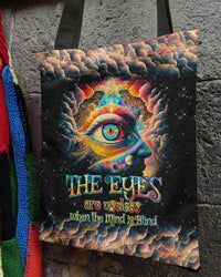 THE EYES ARE USELESS WHEN THE MIND IS BLIND TOTE BAG - TYTM2203231