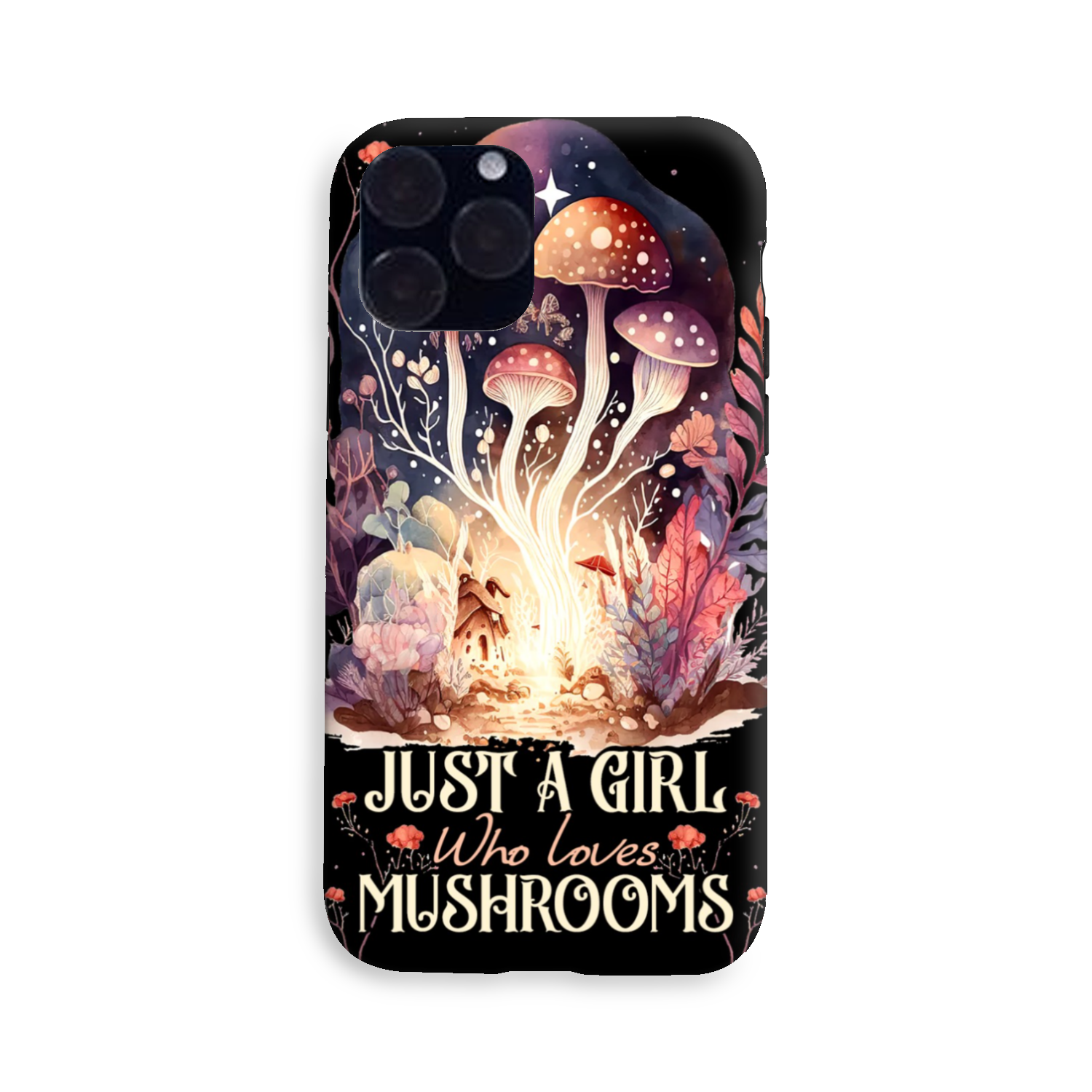 JUST A GIRL WHO LOVES MUSHROOMS PHONE CASE - TY1602231