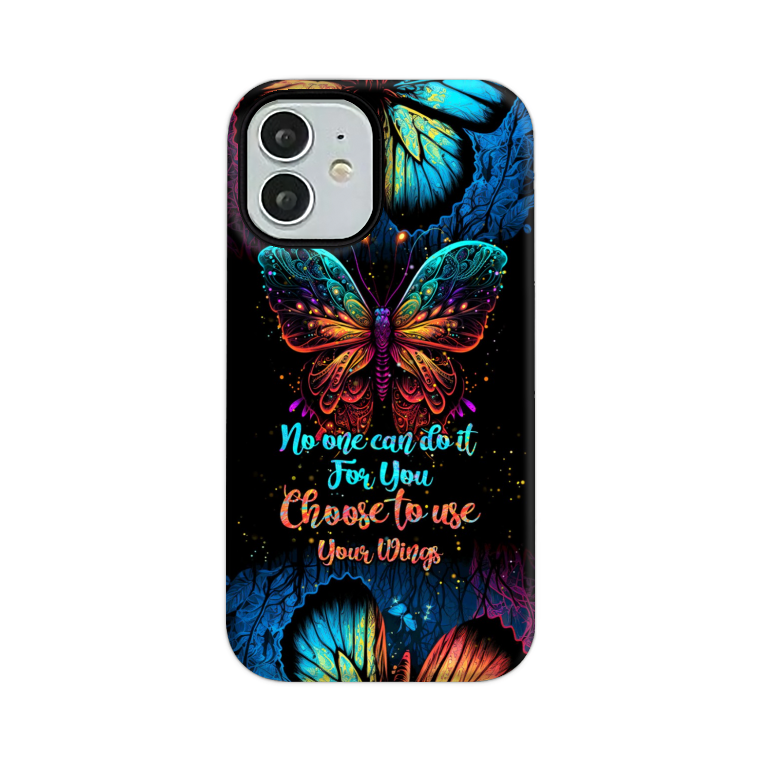 CHOOSE TO USE YOUR WINGS PHONE CASE - TYTM1104232